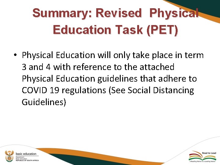 Summary: Revised Physical Education Task (PET) • Physical Education will only take place in