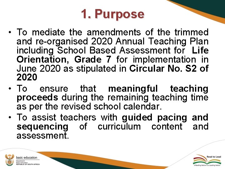 1. Purpose • To mediate the amendments of the trimmed and re-organised 2020 Annual