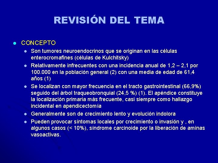 REVISIÓN DEL TEMA l CONCEPTO l l l Son tumores neuroendocrinos que se originan REVISIÓN DEL TEMA l CONCEPTO l l l Son tumores neuroendocrinos que se originan
