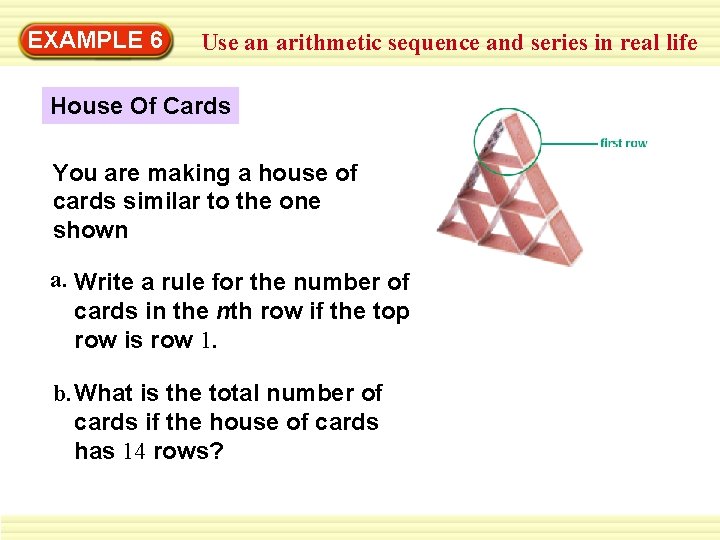 EXAMPLE 6 Use an arithmetic sequence and series in real life House Of Cards