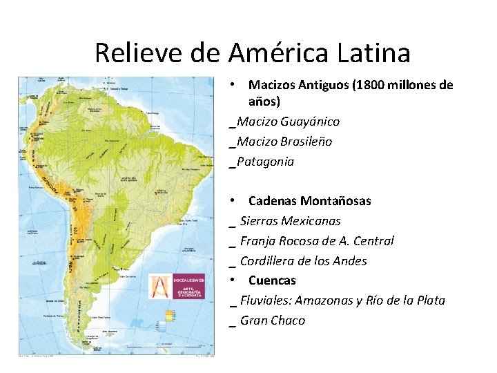 Relieve de América Latina • Macizos Antiguos (1800 millones de años) _Macizo Guayánico _Macizo