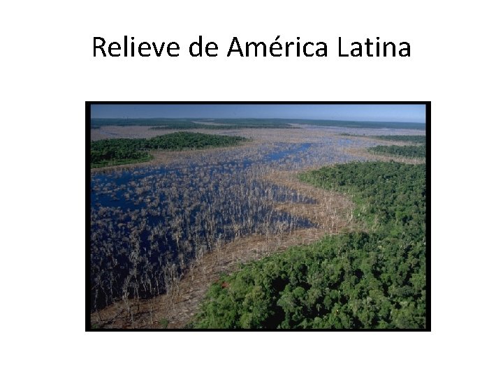 Relieve de América Latina 