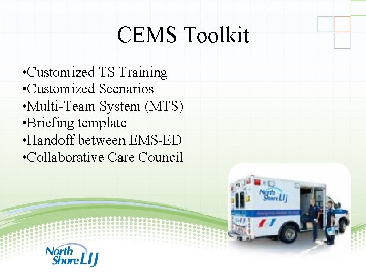 CEMS Toolkit • Customized TS Training • Customized Scenarios • Multi-Team System (MTS) •