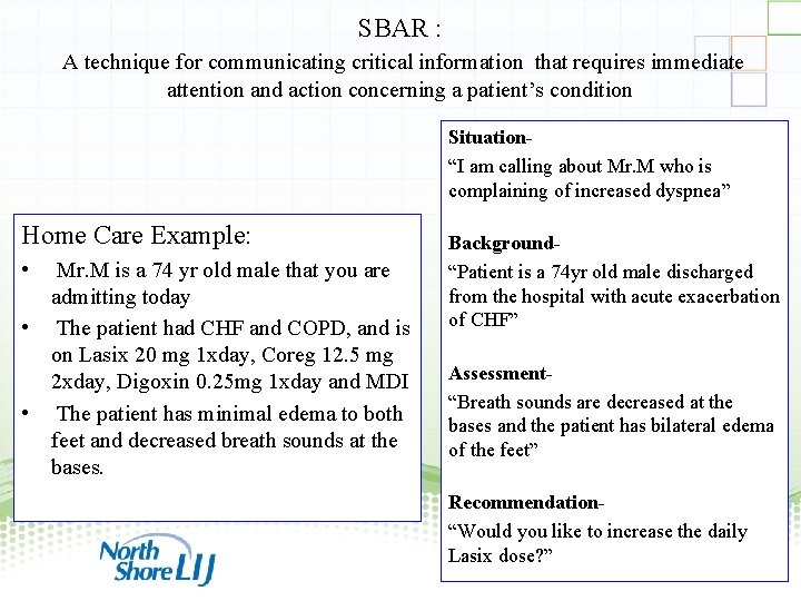 SBAR : A technique for communicating critical information that requires immediate attention and action