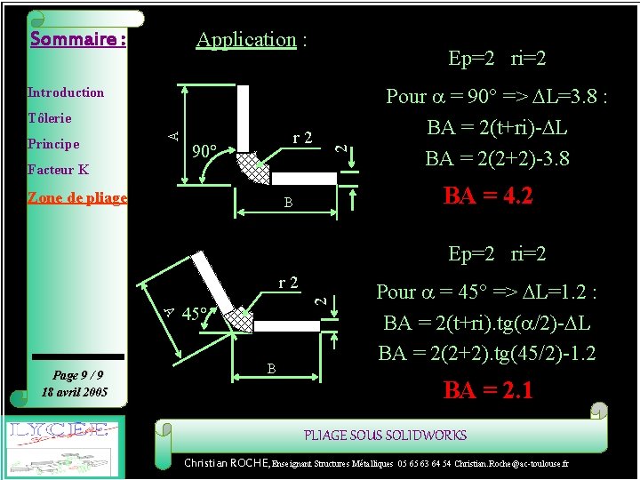 Sommaire : Zone de pliage Application : Ep=2 ri=2 Introduction Facteur K r 2