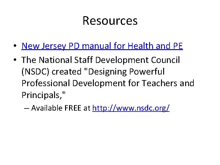 Resources • New Jersey PD manual for Health and PE • The National Staff