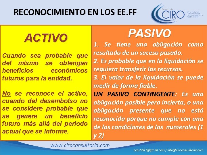 RECONOCIMIENTO EN LOS EE. FF ACTIVO Cuando sea probable que del mismo se obtengan