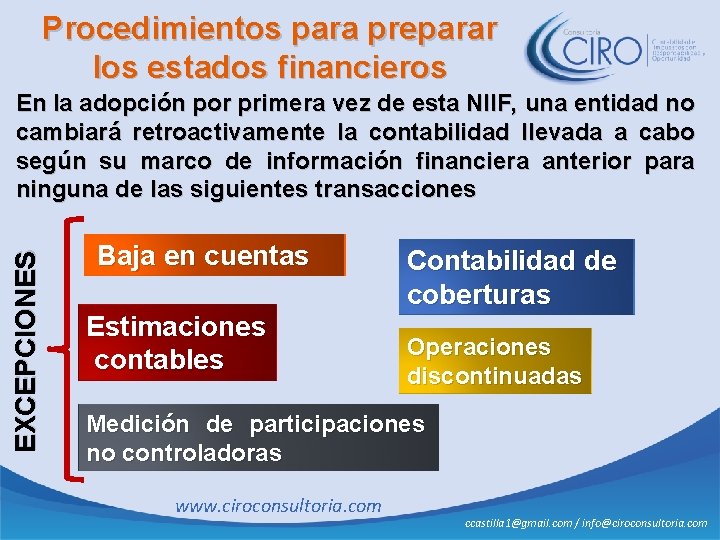 Procedimientos para preparar los estados financieros EXCEPCIONES En la adopción por primera vez de