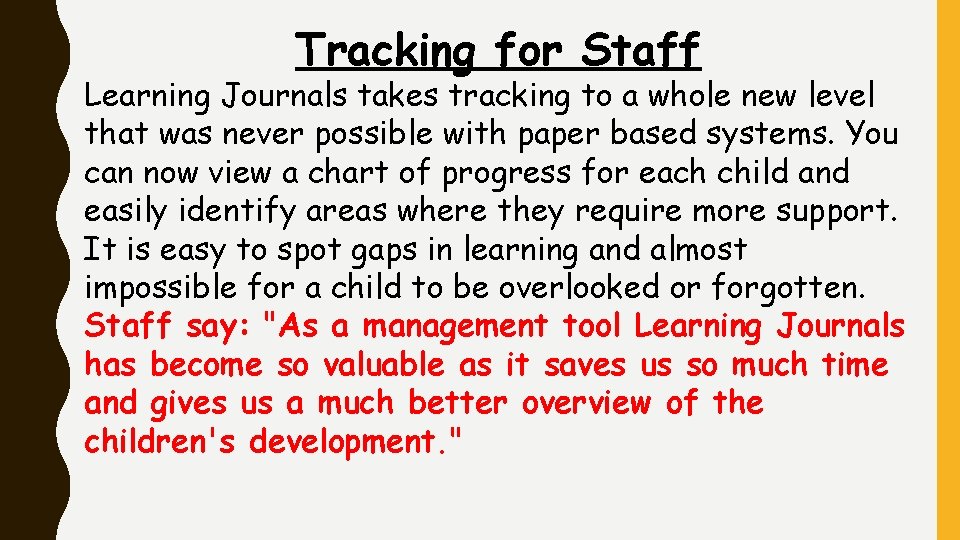Tracking for Staff Learning Journals takes tracking to a whole new level that was