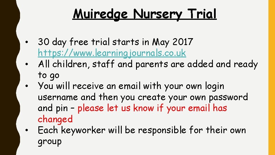 Muiredge Nursery Trial • • 30 day free trial starts in May 2017 https: