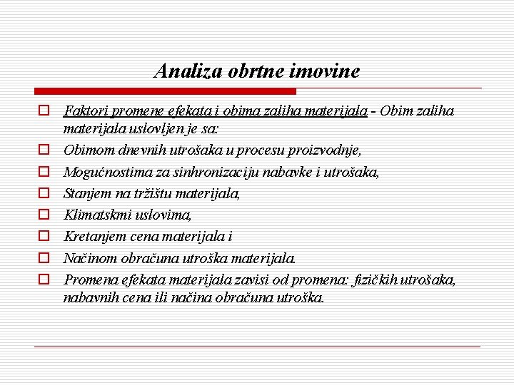 Analiza obrtne imovine o Faktori promene efekata i obima zaliha materijala - Obim zaliha