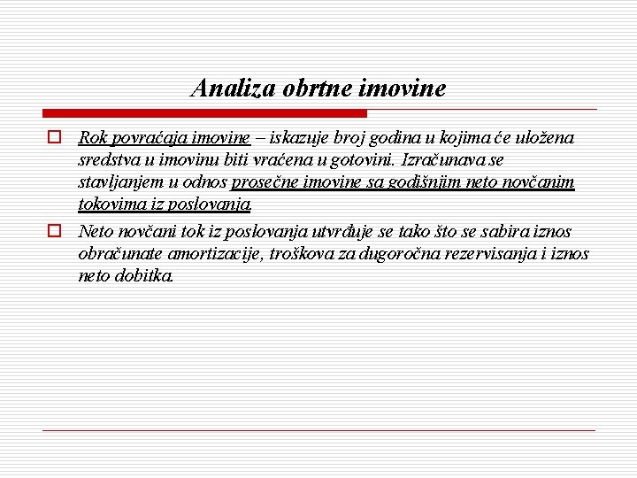 Analiza obrtne imovine o Rok povraćaja imovine – iskazuje broj godina u kojima će