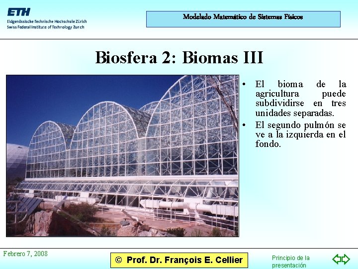 Modelado Matemático de Sistemas Físicos Biosfera 2: Biomas III • El bioma de la