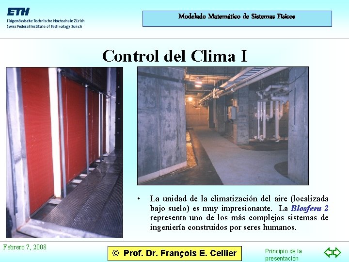 Modelado Matemático de Sistemas Físicos Control del Clima I • Febrero 7, 2008 La