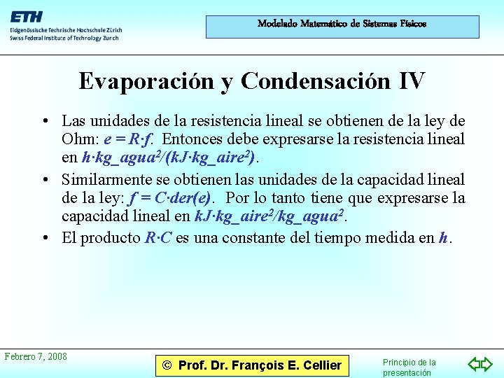 Modelado Matemático de Sistemas Físicos Evaporación y Condensación IV • Las unidades de la