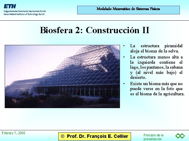 Modelado Matemático de Sistemas Físicos Biosfera 2: Construcción II • • • Febrero 7,
