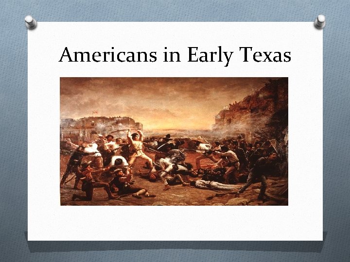 Americans in Early Texas 