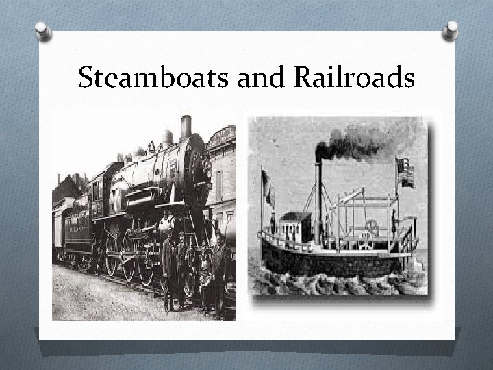 Steamboats and Railroads 
