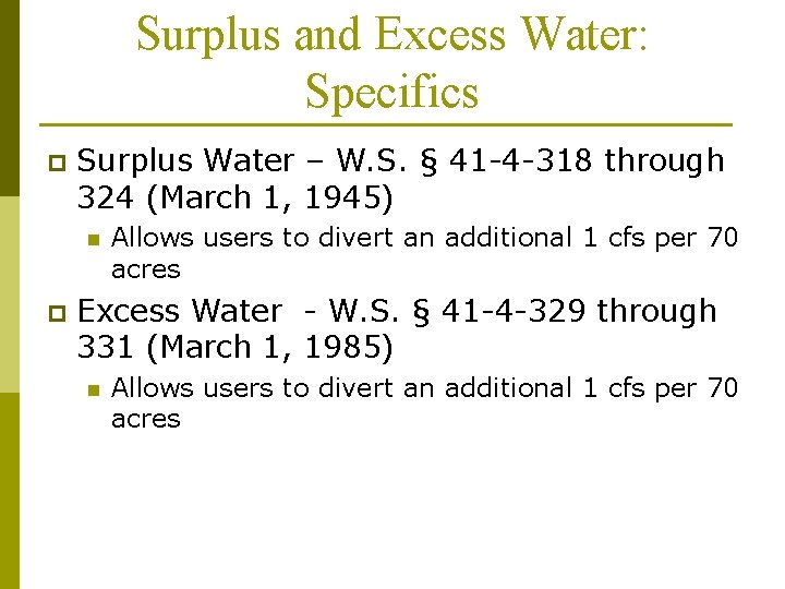 Surplus and Excess Water: Specifics p Surplus Water – W. S. § 41 -4