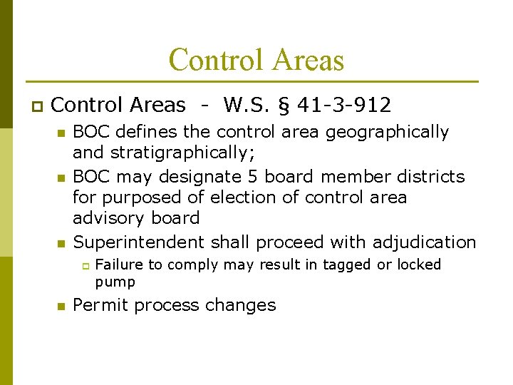 Control Areas p Control Areas - W. S. § 41 -3 -912 n n