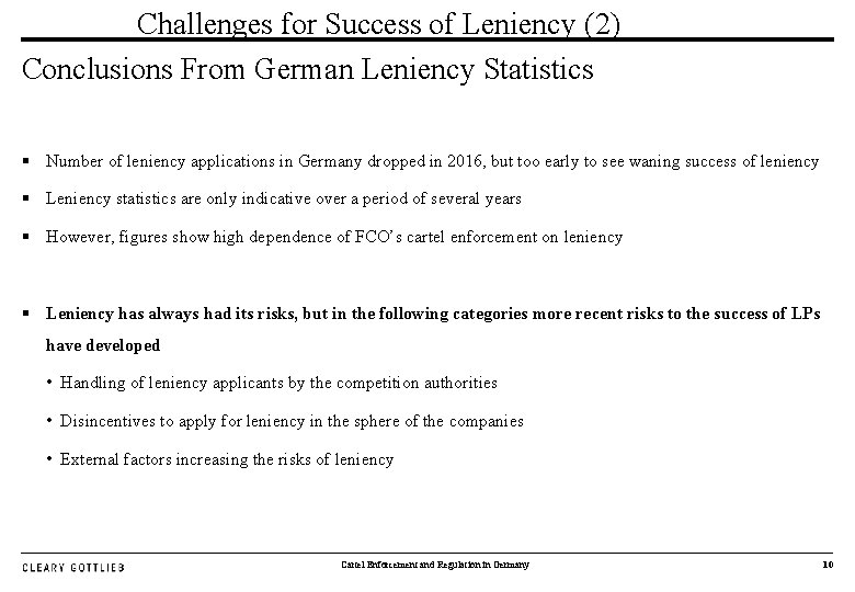 Challenges for Success of Leniency (2) Conclusions From German Leniency Statistics § Number of