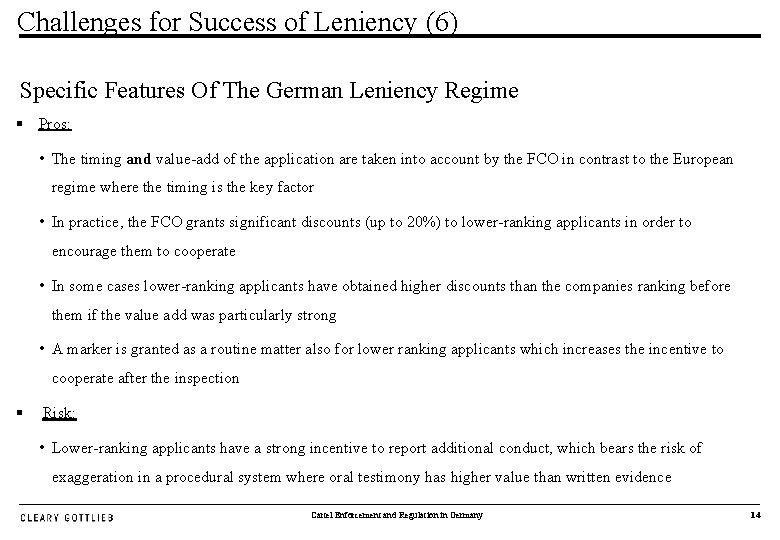 Challenges for Success of Leniency (6) Specific Features Of The German Leniency Regime §