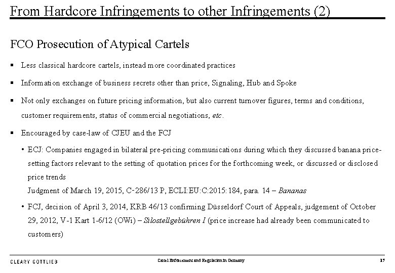 From Hardcore Infringements to other Infringements (2) FCO Prosecution of Atypical Cartels § Less