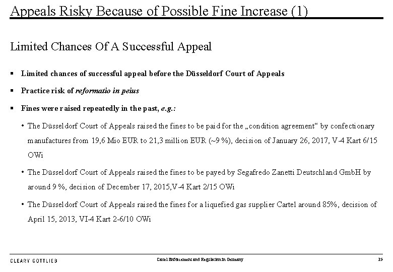 Appeals Risky Because of Possible Fine Increase (1) Limited Chances Of A Successful Appeal