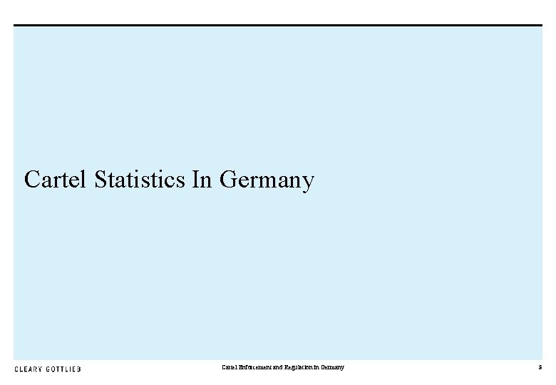 Cartel Statistics In Germany Cartel Enforcement and Regulation in Germany 3 