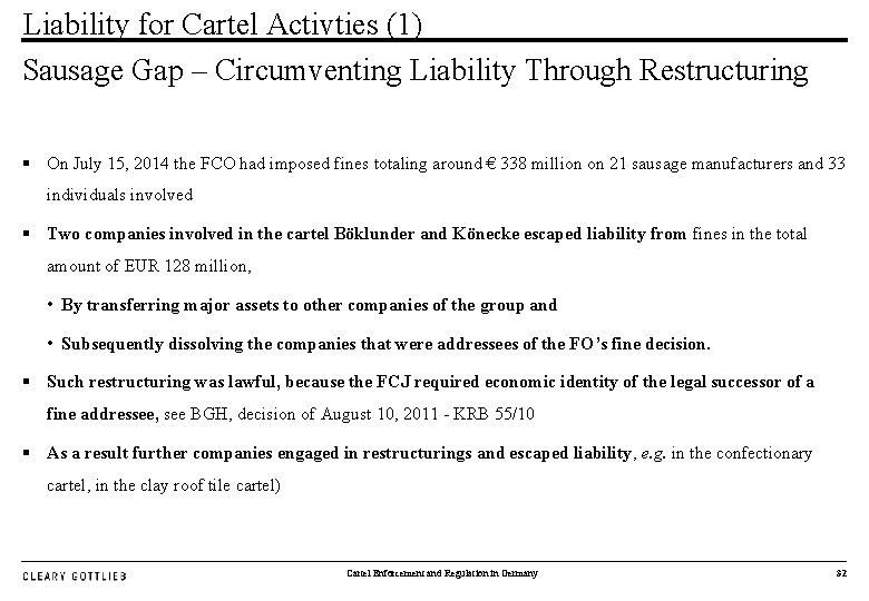 Liability for Cartel Activties (1) Sausage Gap – Circumventing Liability Through Restructuring § On