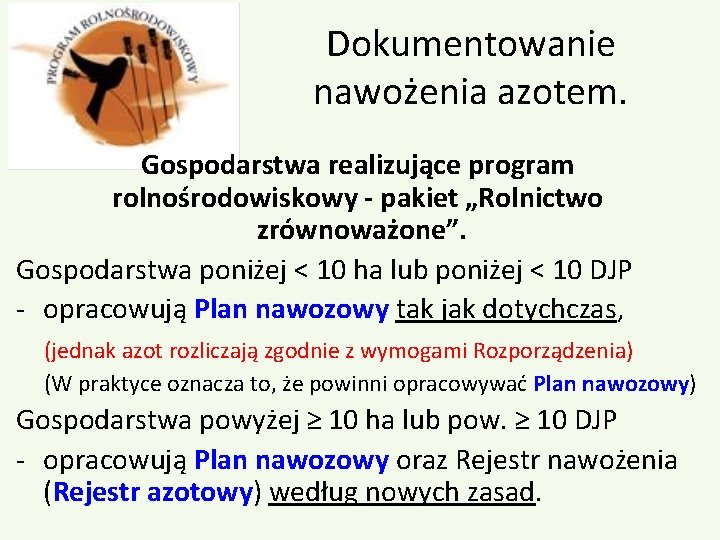 Dokumentowanie nawożenia azotem. Gospodarstwa realizujące program rolnośrodowiskowy - pakiet „Rolnictwo zrównoważone”. Gospodarstwa poniżej <