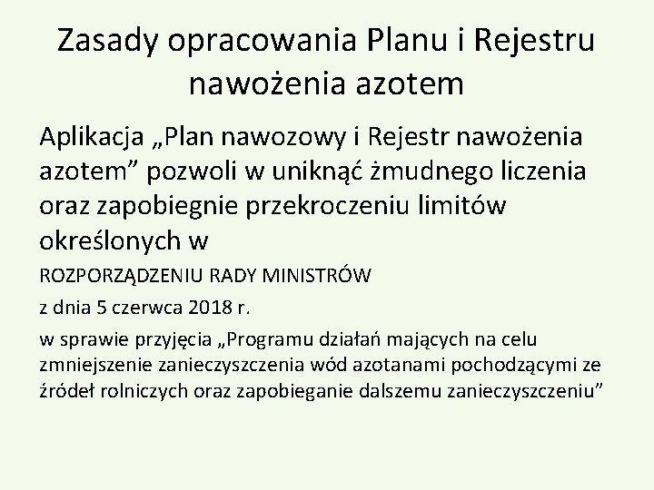 Zasady opracowania Planu i Rejestru nawożenia azotem Aplikacja „Plan nawozowy i Rejestr nawożenia azotem”