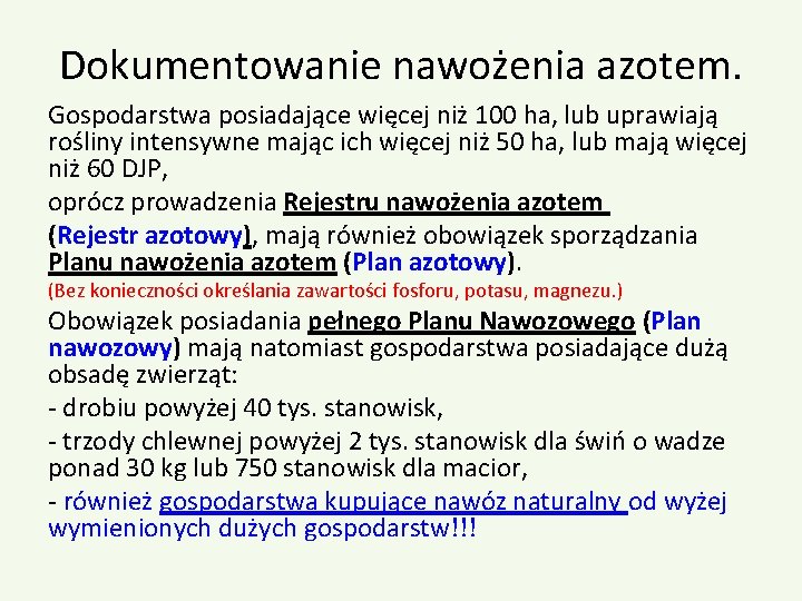 Dokumentowanie nawożenia azotem. Gospodarstwa posiadające więcej niż 100 ha, lub uprawiają rośliny intensywne mając