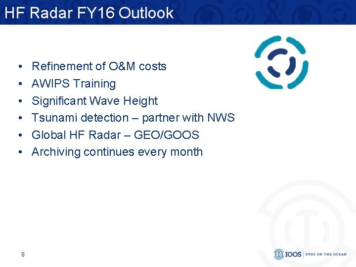HF Radar FY 16 Outlook • • • 8 Refinement of O&M costs AWIPS