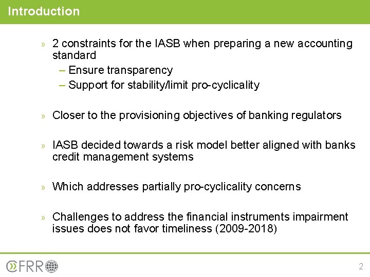 Introduction » 2 constraints for the IASB when preparing a new accounting standard ‒