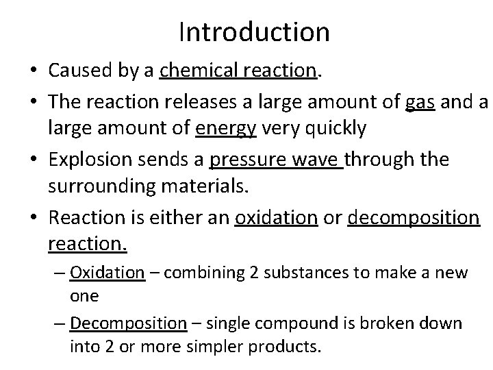 Science Behind Exploding Reactons Explosions Introduction Caused by a chemical reaction The