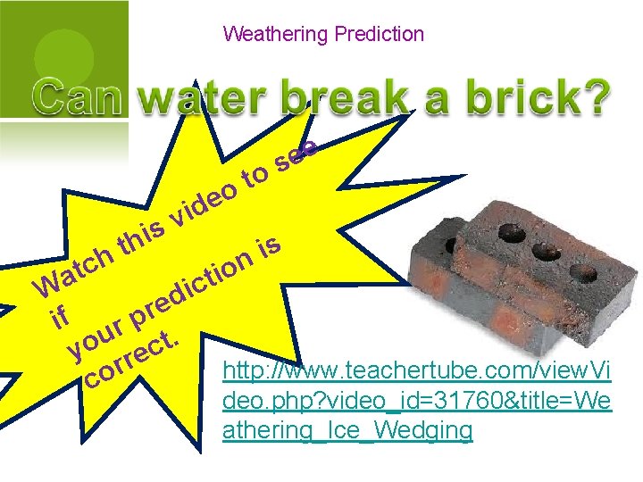 Weathering Prediction o t o s i h t e d vi e e