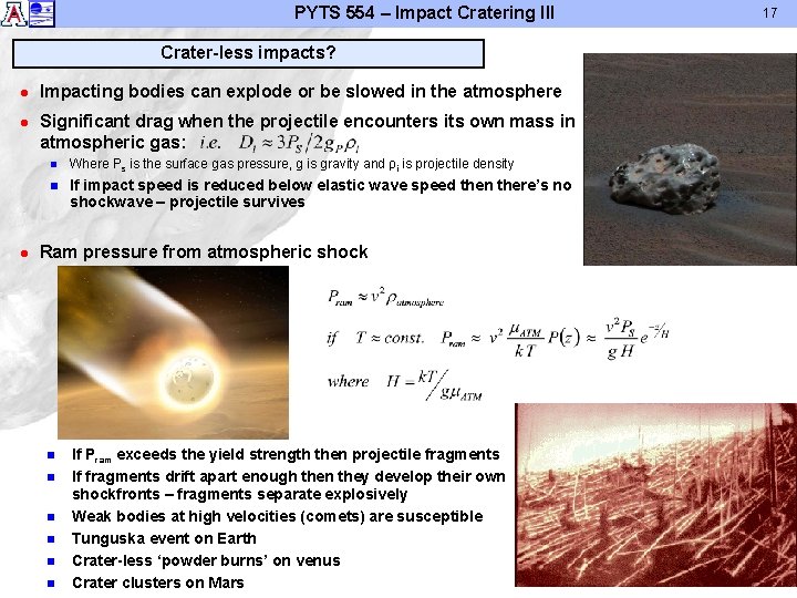 PYTS 554 – Impact Cratering III Crater-less impacts? l l l Impacting bodies can