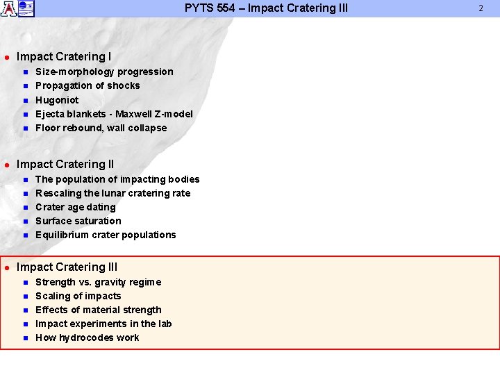 PYTS 554 – Impact Cratering III l Impact Cratering I n n n l