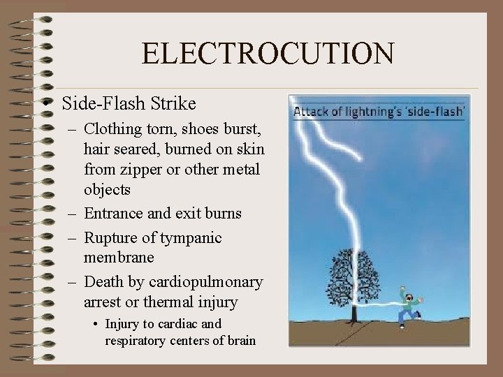 ELECTROCUTION • Side-Flash Strike – Clothing torn, shoes burst, hair seared, burned on skin