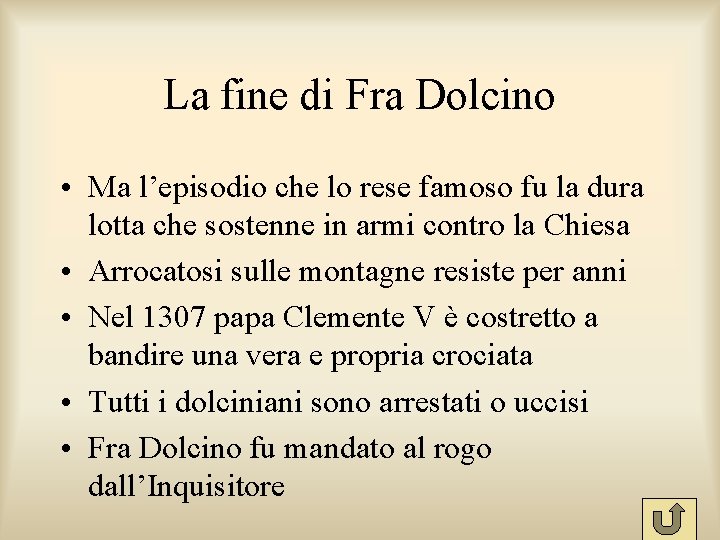 La fine di Fra Dolcino • Ma l’episodio che lo rese famoso fu la La fine di Fra Dolcino • Ma l’episodio che lo rese famoso fu la