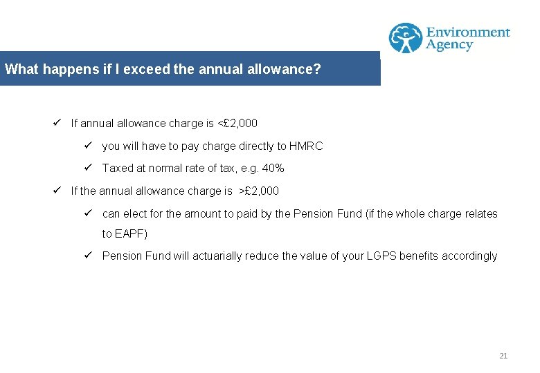 What happens if I exceed the annual allowance? ü If annual allowance charge is