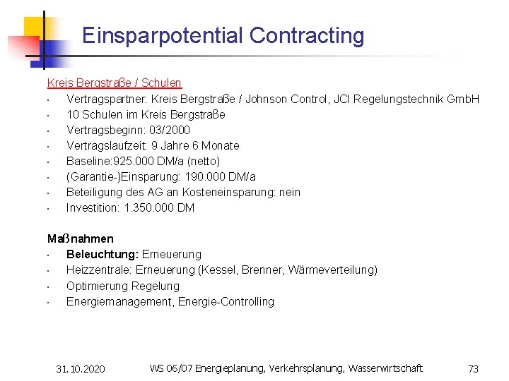 Einsparpotential Contracting Kreis Bergstraße / Schulen • Vertragspartner: Kreis Bergstraße / Johnson Control, JCI