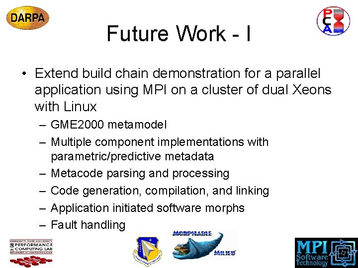 Future Work - I • Extend build chain demonstration for a parallel application using