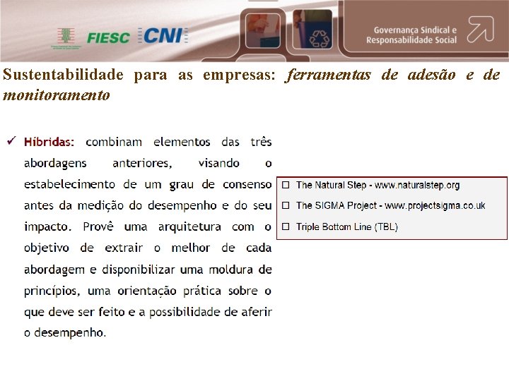 Sustentabilidade para as empresas: ferramentas de adesão e de monitoramento 