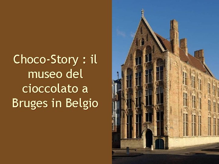 Choco-Story : il museo del cioccolato a Bruges in Belgio 58 