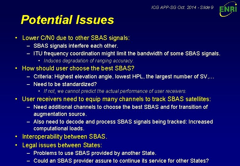 ICG APP-SG Oct. 2014 - Slide 9 Potential Issues • Lower C/N 0 due