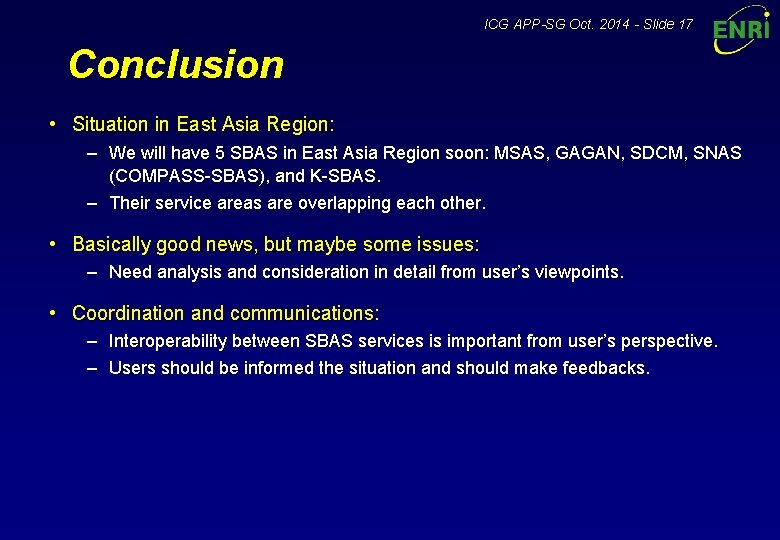 ICG APP-SG Oct. 2014 - Slide 17 Conclusion • Situation in East Asia Region: