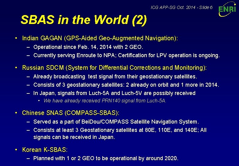 ICG APP-SG Oct. 2014 - Slide 6 SBAS in the World (2) • Indian