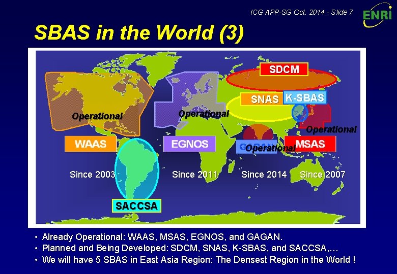 ICG APP-SG Oct. 2014 - Slide 7 SBAS in the World (3) SDCM SNAS